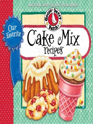 cover image of Our Favorite Cake Mix Recipes